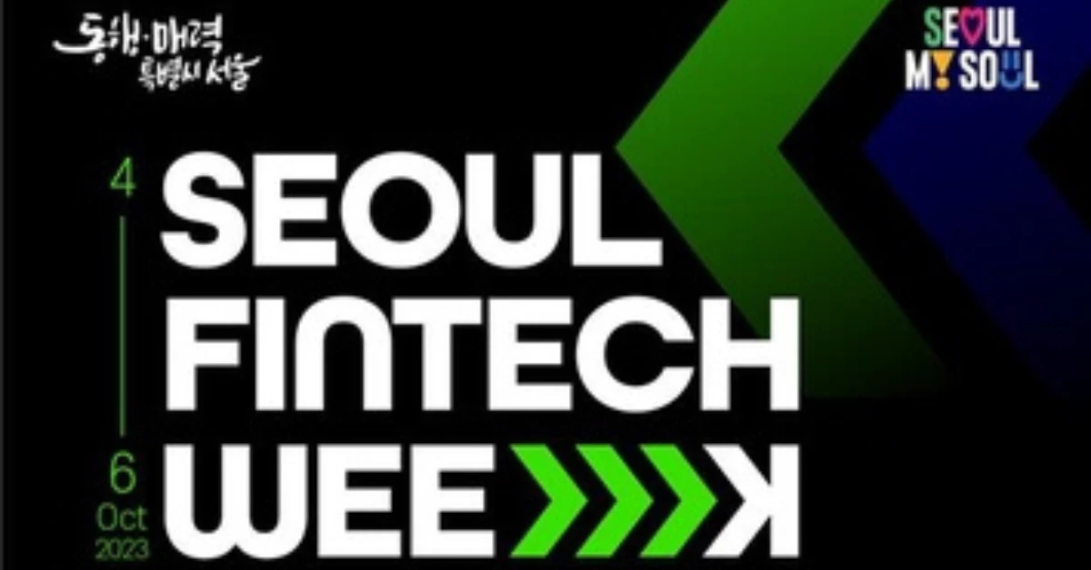Seoul Fintech Week to Bring Global Fintech Experts Together in October